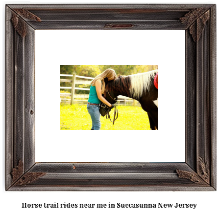 horse trail rides near me in Succasunna, New Jersey